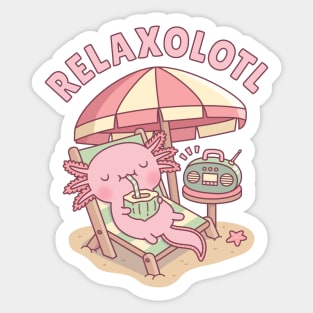 Cute Axolotl Relax A Lot Pun Funny Sticker